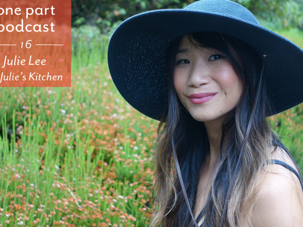 1627Julie’s Kitchen x One Part Podcast
